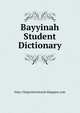 Bayyinah Student Dictionary, http://linguisticmiracle.blogspot.com 