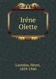 Irene Olette, Lavedan, Henri, 1859-1940 