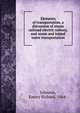 Elements of transportation, a discussion of steam railroad electric railway, and ocean and inland water transportation, Johnson, Emory R. (Emory Richard), 1864-1950 