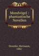 Mondv?gel : phantastische Novellen, Dressler, Hermann, 1882- 