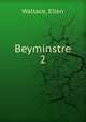 Beyminstre. 2, Wallace, Ellen 