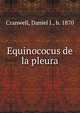 Equinococus de la pleura, Cranwell, Daniel J., b. 1870 