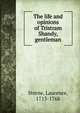 The life and opinions of Tristram Shandy, gentleman, Sterne Laurence 