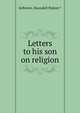 Letters to his son on religion, Roundell Palmer 