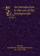 An introduction to the use of the laryngoscope, Garrod, Archibald E. (Archibald Edward), Sir, 1857-1936 
