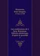 Les confessions de J. Jacq. Rousseau. ?dition st?r?otype, d'apr?s le proc?d?, Rousseau, Jean-Jacques, 1712-1778 