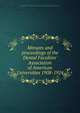 Minutes and proceedings of the Dental Faculties' Association of American Universities 1908-1924, Dental Faculties Association of American Universities,American Association of Dental Schools 