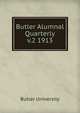 Butler Alumnal Quarterly. v.2 1913, Butler University 
