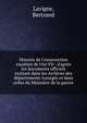 Histoire de l'insurrection royaliste de l'An VII : d'apr?s les documents officiels existant dans les Archives des d?partements insurg?s et dans celles du Minist?re de la guerre, Lavigne, Bertrand 