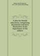 A plea for female education; comprising documents and facts illustrative of the importance of the subject, Bittle, David Frederick, 1811-1876. [from old catalog] 