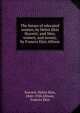 The future of educated women, by Helen Ekin Starrett; and Men, women, and money, by Frances Ekin Allison, Starrett, Helen Ekin, 1840-1920,Allison, Frances Ekin 