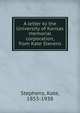 A letter to the University of Kansas memorial corporation, from Kate Stevens, Stephens, Kate, 1853-1938 