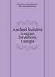 A school building program for Athens, Georgia, Fernandez, Alice (Barrows), Mrs. [from old catalog] 