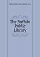 The Buffalo Public Library, Buffalo Public Library (Buffalo, N.Y.) 