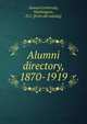 Alumni directory, 1870-1919, Howard university, Washington, D.C. [from old catalog] 