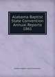 Alabama Baptist State Convention Annual Reports 1861, Alabama Baptist State Convention 