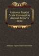 Alabama Baptist State Convention Annual Reports 1850, Alabama Baptist State Convention 