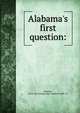 Alabama's first question:, [Murphy, [from old catalog] Edgar Gardner] 1869- ed 