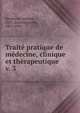 Trait pratique de mdecine, clinique et thrapeutique. v. 3, Bernheim, Samuel, 1855-,Laurent, Emile, 1861-1904 