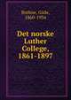 Det norske Luther College, 1861-1897, Bothne, Gisle, 1860-1934 