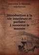 introduction a la vie interieure et parfaite 2 innocent le masson, innocent le Masson, salettensis 