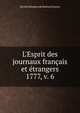 L`Esprit des journaux franais et trangers. 1777, v. 6, Soci?t? des gens de lettres (France) 