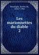 Les marionnettes du diable. 2, Mont?pin, Xavier de, 1826?-1902 