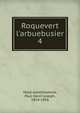 Roquevert l'arbuebusier, Mol?-Gentilhomme, Paul Henri Joseph, 1814-1856 