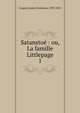 Satansto : ou, La famille Littlepage. 1, Cooper, James Fenimore, 1789-1851 