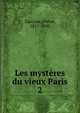 Les mystres du vieux Paris. 2, Zaccone, Pierre, 1817-1895 
