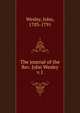The journal of the Rev. John Wesley. v.1, John Wesley 