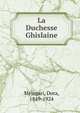 La Duchesse Ghislaine, Melegari, Dora, 1849-1924 