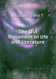 The Old Testament in life and literature, Jane T. Stoddart 