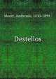 Destellos, Montt, Ambrosio, 1830-1899.· 