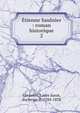 tienne Saulnier : roman historique. 2, Abrante?s, Laure Junot, duchesse d', 1784-1838 