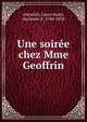 Une soiree chez Mme Geoffrin, Abrante?s, Laure Junot, duchesse d', 1784-1838 