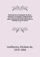 M?nologe de la Compagnie de J?sus : assistance de Portugal, comprenant les provinces et missions du Japon, de la Chine, du Br?sil, des Indes Orientales, de l'Ethiopie et de la Guin?e, Guilhermy, Elesban de, 1818-1884 