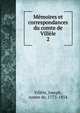 Mmoires et correspondances du comte de Villle. 2, Vill?le, Joseph, comte de, 1773-1854 