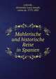 Mahlerische und historische Reise in Spanien, Laborde, Alexandre Louis Joseph, comte de, 1773-1842 