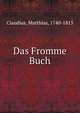 Das Fromme Buch, Claudius, Matthias, 1740-1815 