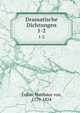 Dramatische Dichtungen. 1-2, Collin, Matth?us von, 1779-1824 