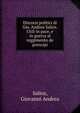 Discorsi politici di Gio. Andrea Salice. Utili in pace, e in guerra al reggimento de prencipi, Salice, Giovanni Andrea 