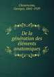 De la generation des elements anatomiques, Clemenceau, Georges, 1841-1929 