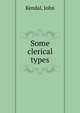 Some clerical types, Kendal, John 