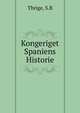 Kongeriget Spaniens Historie, S.B. Thrige 