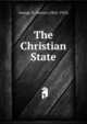 The Christian State, Herron George Davis 