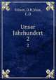 Unser Jahrhundert. 2, St?ver, D.H,Voss, C.D 