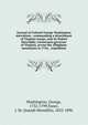 Journal of Colonel George Washington microform : commanding a detachment of Virginia troops, sent by Robert Dinwiddie, Lieutenant-governor of Virginia, across the Alleghany mountains in 1754, . expedition, Washington, George, 1732-1799 