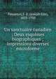 Un sanctuaire canadien ; Deux esquisses biographiques ; Impressions diverses microforme, Panneton, J.-E. (Joseph Elie), 1835-1910 