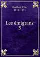 Les migrans. 5, Berthet, Elie, 1818-1891 